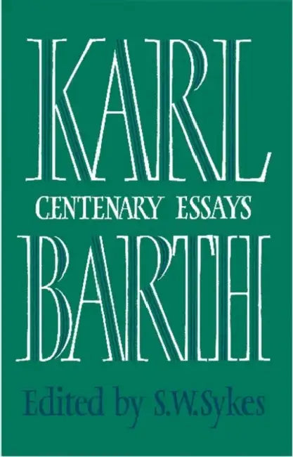 Karl Barth: Centenary Essays by Karl Barth, S. W. Sykes