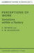 Perceptions of Work: Variations Within a Factory by Beynon, Huw Beynon, H. Beynon