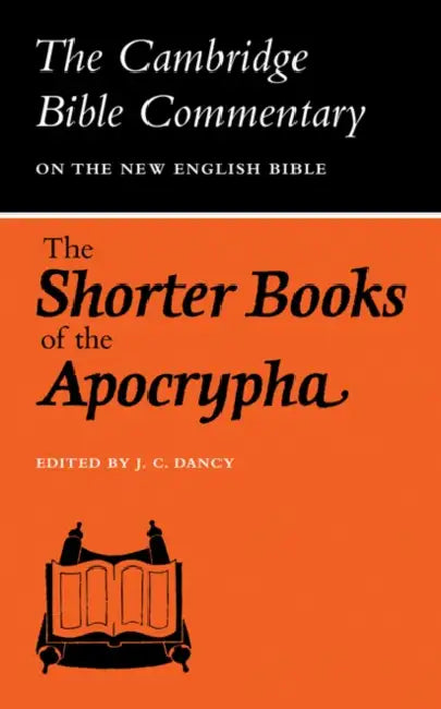The Shorter Books of the Apocrypha by J. C. Dancy, John Christopher Dancy