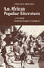 An African Popular Literature: A Study of Onitsha Market Pamphlets by Emmanuel N. Obiechina, Emmanuel Obiechina