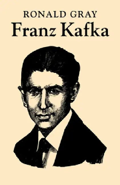 Franz Kafka by Ronald D. Gray, Murray Gray, Dave Gray