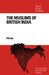 The Muslims of British India by Peter Hardy, Thomas Hardy, P. Hardy