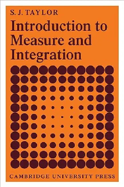 Introduction to Measure and Integration by S. J. Taylor