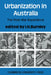 Urbanization in Australia: The Post-War Experience by I. H. Burnley, Burnley, I. H. Burnley