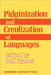 Pidginization and Creolization of Languages: Proceedings of a Conference Held at the University of the West Indies Mona, Jamaica, April 1968 by Dell H. Hymes