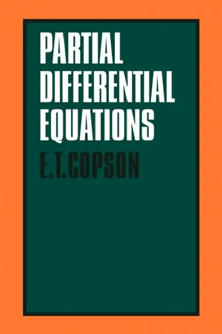 Partial Differential Equations by E. T. Copson, Copson