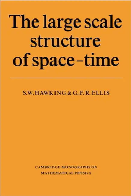 The Large Scale Structure of Space-Time by Stephen Hawking