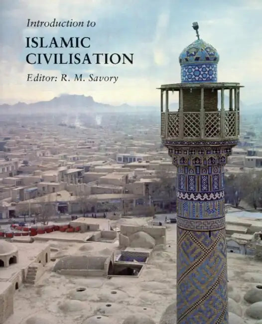 Introduction to Islamic Civilization by Roger M. Savory