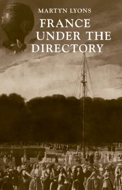 France Under the Directory by Martyn Lyons, Malcolm Lyons, Lyons Martyn