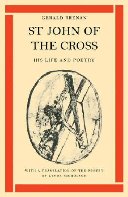 St John of the Cross: His Life and Poetry by Brenan, Gerald Brenan