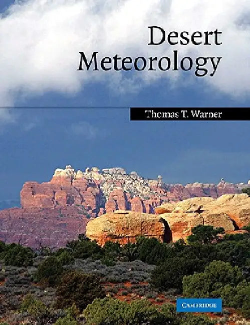 Desert Meteorology by Thomas T. Warner