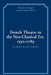 French Theatre in the Neo-Classical Era, 1550 1789 by William D. Howarth
