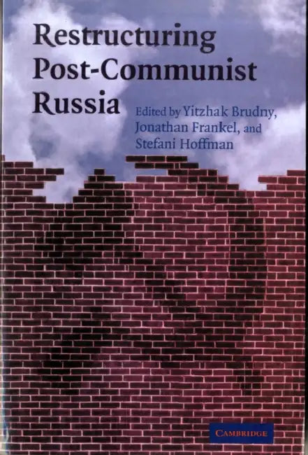 Restructuring Post-Communist Russia by Yitzhak Brudny, Jonathan Frankel, Stefani Hoffman