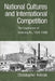 National Cultures and International Competition: The Experience of Schering AG, 1851 1950 by Christopher Kobrak