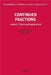 Continued Fractions: Analytic Theory and Applications by Jr. Jones William B.