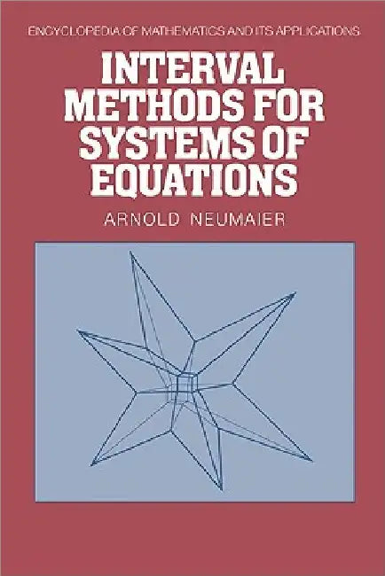 Interval Methods for Systems of Equations by Arnold Neumaier