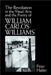 The Revolution in the Visual Arts and the Poetry of William Carlos Williams by Peter Halter