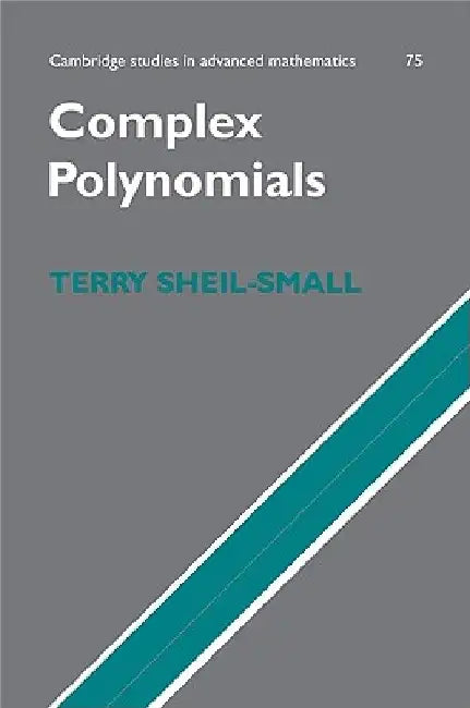 Complex Polynomials by T. Sheil-Small