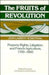 The Fruits of Revolution: Property Rights, Litigation and French Agriculture, 1700 1860 by Jean-Laurent Rosenthal