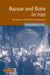 Bazaar and State in Iran: The Politics of the Tehran Marketplace by Arang Keshavarzian