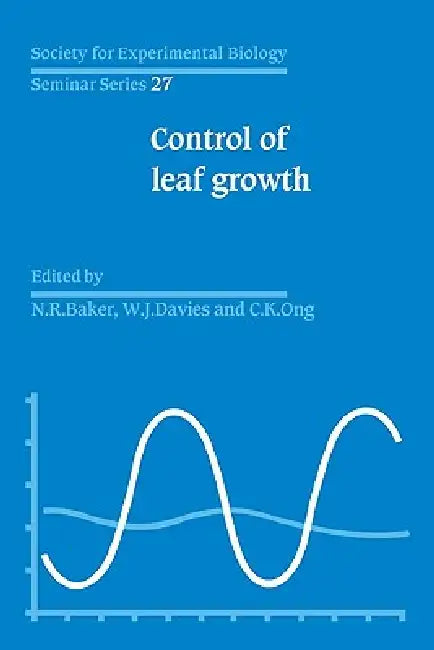 Control of Leaf Growth by N. R. Baker, W. J. Davies, C. K. Ong