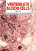 Vertebrate Blood Cells by A. F. Rowley, N. A. Ratcliffe
