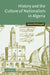History and the Culture of Nationalism in Algeria by James McDougall, McDougall James