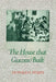 The House That Giacomo Built: History of an Italian Family, 1898-1978 by Donald S. Pitkin