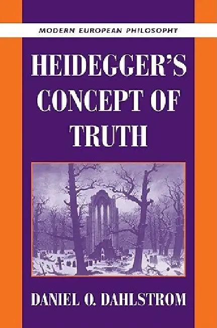 Heidegger's Concept of Truth by Daniel O. Dahlstrom