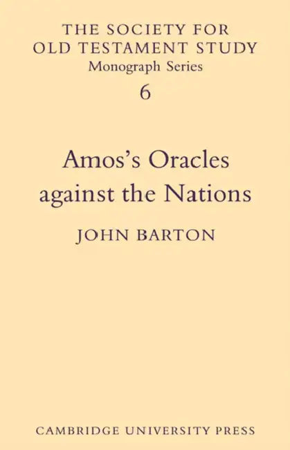 Amos's Oracles Against the Nations by John Barton