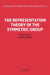 The Representation Theory of the Symmetric Group by Gordon James, Lloyd James