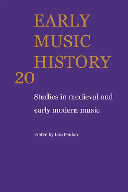 Early Music History: Studies in Medieval and Early Modern Music by Iain Fenlon