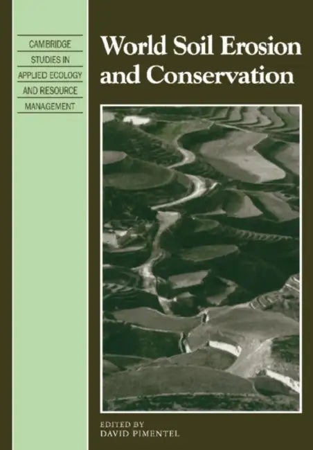 World Soil Erosion and Conservation by David Pimentel