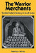 The Warrior Merchants: Textiles, Trade and Territory in South India by Mattison Mines