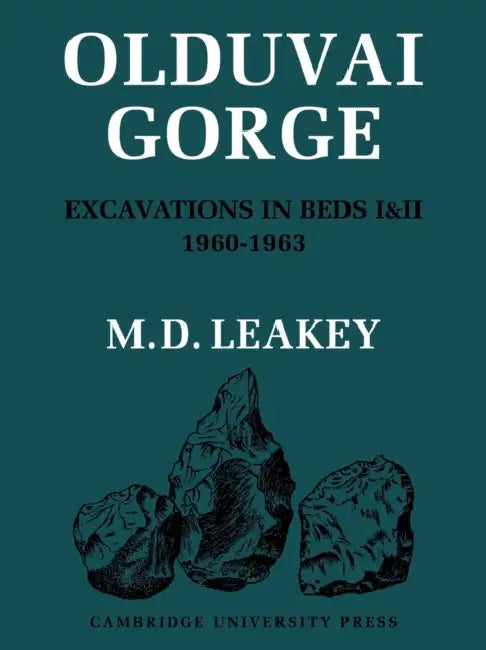 Olduvai Gorge by M. D. Leakey, J. D. Clark