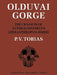 Olduvai Gorge by P. V. Tobias
