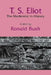 T. S. Eliot: The Modernist in History by Ronald Bush, Bush Ronald