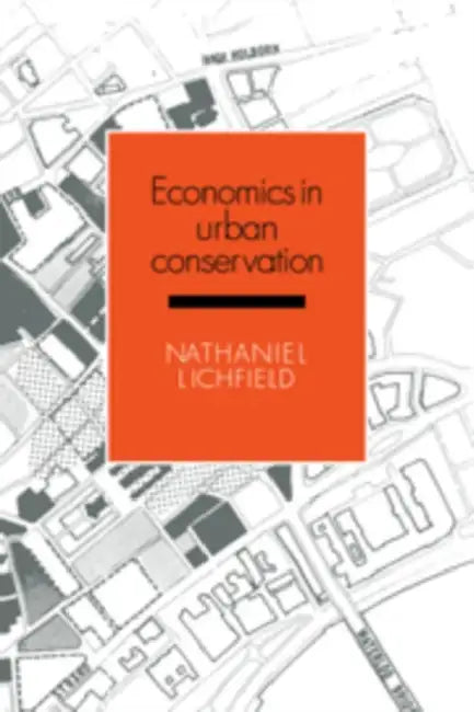 Economics in Urban Conservation by Nathaniel Lichfield