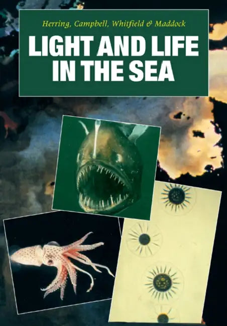 Light and Life in the Sea by Peter J. Herring, Anthony K. Campbell, Michael Whitfield