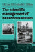 The Scientific Management of Hazardous Wastes by C. B. Cope, W. H. Fuller, S. L. Willetts