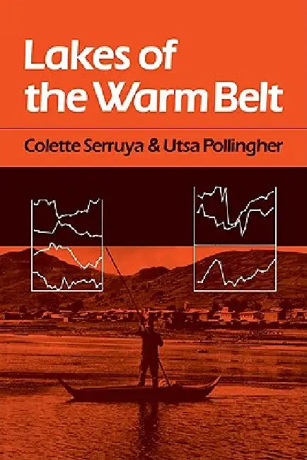Lakes of the Warm Belt by Colette Serruya, Utsa Pollingher