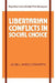 Libertarian Conflicts in Social Choice by John L. Wriglesworth