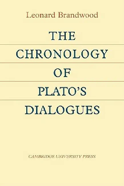 The Chronology of Plato's Dialogues by Leonard Brandwood