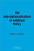 The Internationalisation of Antitrust Policy by Maher M. Dabbah