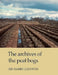 The Archives of Peat Bogs by Harry Godwin