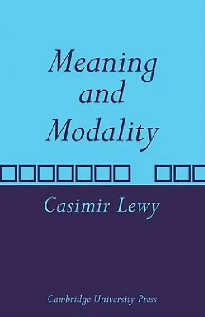 Meaning and Modality by Casimir Lewy