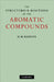 The Structures and Reactions of the Aromatic Compounds by Badger G. M.