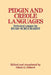 Pidgin and Creole Languages: Selected Essays by Hugo Schuchardt by Hugo Ernst Mario Schuchardt, Schuchardt Hugo, Glenn G. Gilbert