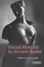 Sexual Morality in Ancient Rome by Rebecca Langlands