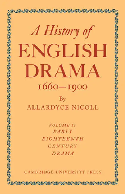 History of English Drama, 1660 1900 by Nicoll, Allardyce Nicoll